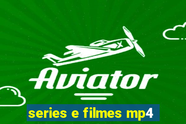series e filmes mp4